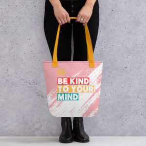Be Kind To Your Mind Tote bag