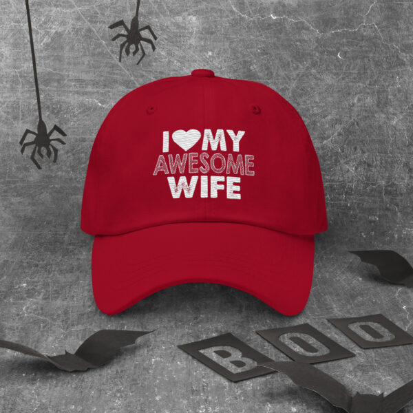 I love my awesome wife Dad hat