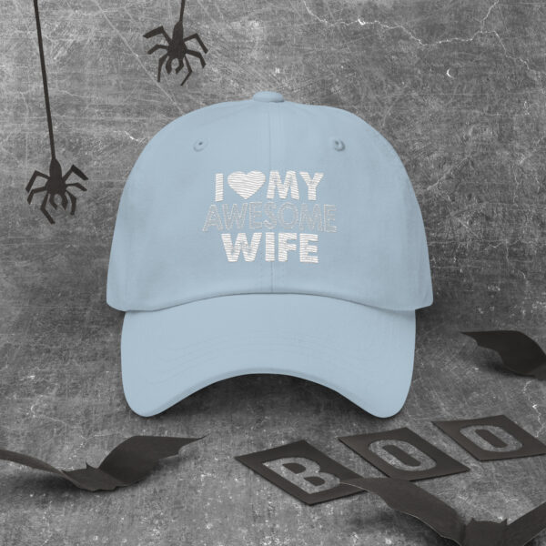 I love my awesome wife Dad hat