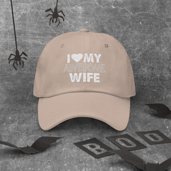 I love my awesome wife Dad hat