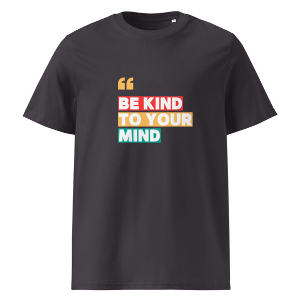 Be Kind To Your Mind organic cotton t-shirt