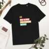 Be Kind To Your Mind organic cotton t-shirt