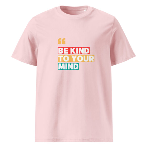 Be Kind To Your Mind organic cotton t-shirt