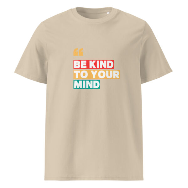 Be Kind To Your Mind organic cotton t-shirt