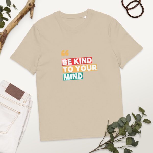 Be Kind To Your Mind organic cotton t-shirt