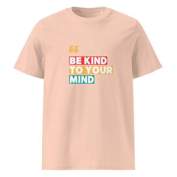 Be Kind To Your Mind organic cotton t-shirt