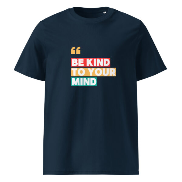 Be Kind To Your Mind organic cotton t-shirt