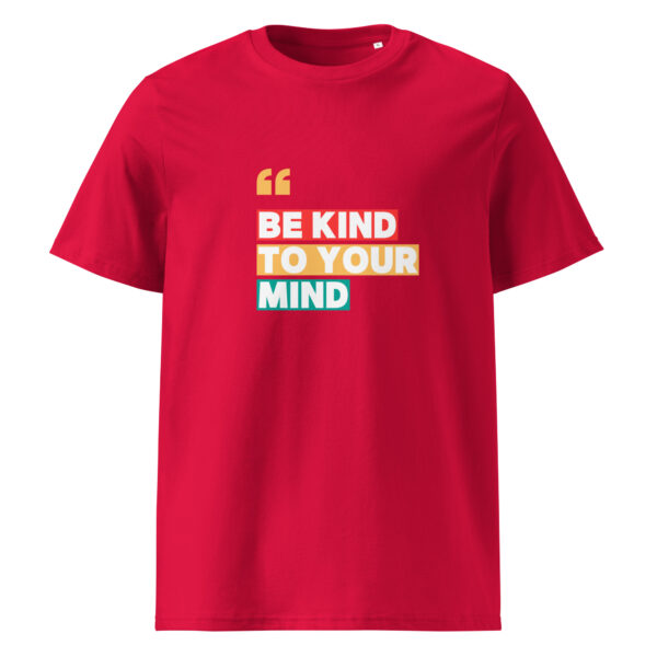 Be Kind To Your Mind organic cotton t-shirt