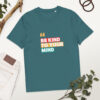 Be Kind To Your Mind organic cotton t-shirt
